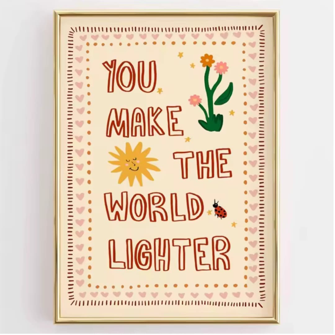 Lámina / poster - You make the world lighter